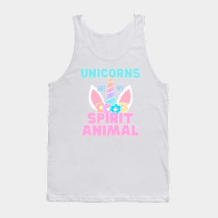 Unicorns are my Spirit Animal Tank Top